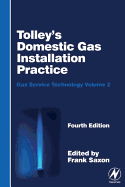 Tolley's Domestic Gas Installation Practice: Gas Service Technology Volume 2