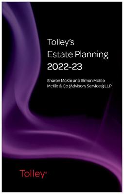 Tolley's Estate Planning 2022-23 - McKie, Sharon, and McKie, Simon