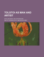 Tolstoi as Man and Artist: With an Essay on Dostoievski