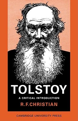 Tolstoy: A Critical Introduction - Christian, R. F.