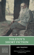 Tolstoy's Short Fiction: A Norton Critical Edition