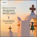 Tomás Luis de Victoria: Requiem Mass, 1605