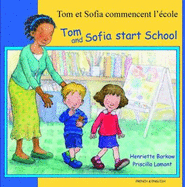 Tom and Sofia Start School in French and English - Barkow, Henriette, and Lamont, Priscilla (Illustrator)
