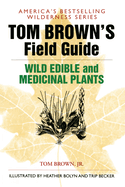 Tom Brown's Field Guide to Wild Edible and Medicinal Plants