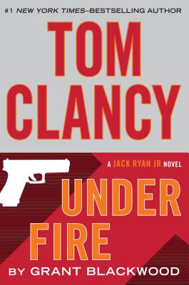 Tom Clancy Under Fire - Blackwood, Grant, and Clancy, Tom