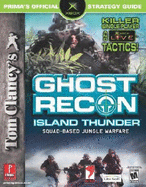 Tom Clancy's Ghost Recon: Island Thunder: Prima Official Strategy Guide