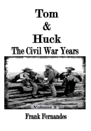 Tom & Huck: The Civil War Years