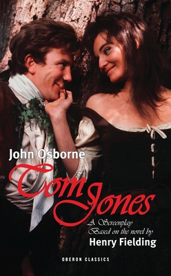 Tom Jones - Osborne, John (Adapted by), and Fielding, Henry