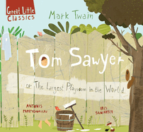 Tom Sawyer: or the largest playroom in all the world