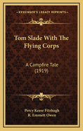 Tom Slade With The Flying Corps: A Campfire Tale (1919)