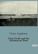 Tom Swift and his Submarine Boat