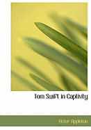 Tom Swift in Captivity