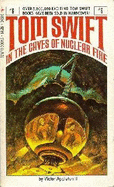Tom Swift in the caves of nuclear fire. - Appleton, Victor, II