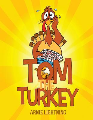 Tom the Turkey - Lightning, Arnie