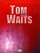 Tom Waits Anthology 1973-82