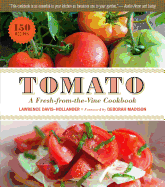 Tomato: A Fresh-From-The-Vine Cookbook