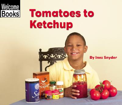 Tomatoes to Ketchup - Snyder, Inez