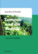 Tomavic und die Zuf?lle: Der Herr der Zuf?lle