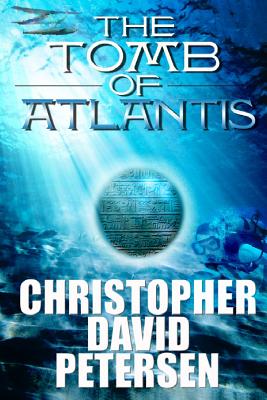 Tomb of Atlantis - Petersen, Christopher David