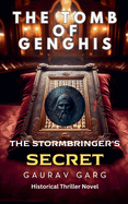 Tomb of Genghis: The Stormbringer's Secret