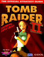 Tomb Raider II: Starring Lara Croft: The Official Strategy Guide