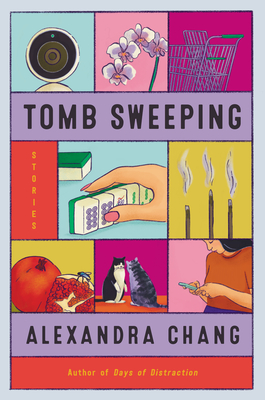 Tomb Sweeping: Stories - Chang, Alexandra