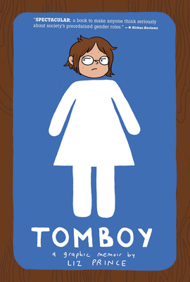 Tomboy: A Graphic Memoir - 