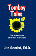Tomboy Tales: The Adventures of Midlife Mavericks