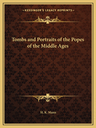 Tombs and Portraits of the Popes of the Middle Ages