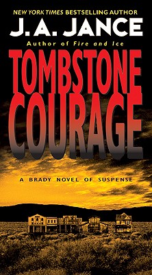 Tombstone Courage - Jance, J A