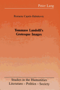 Tommaso Landolfi's: Grotesque Images