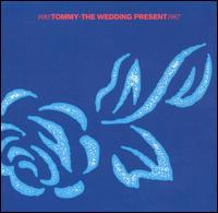 Tommy (1985-1987) - The Wedding Present