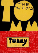 Tommy: The Musical - Townshend, Pete, and Townsend, Pete, and McAnuff, Des