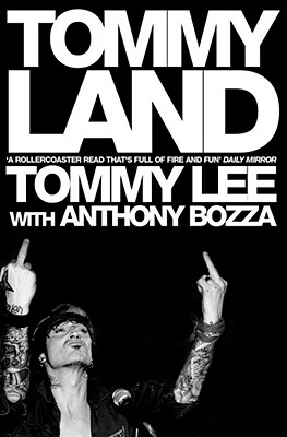 Tommyland - Lee, Tommy, and Bozza, Anthony