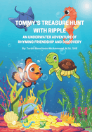 Tommy's Treasure Hunt with Ripple: An Underwater Adventure of Rhyming Friendship and Discovery
