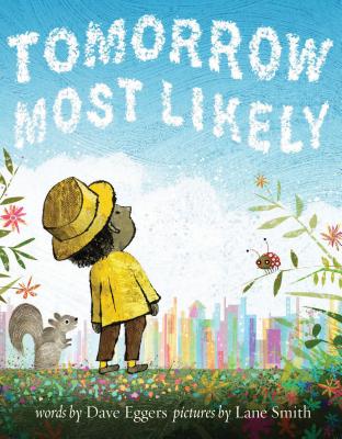 Tomorrow Most Likely - Eggers, Dave