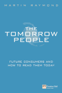 Tomorrow People: Future Consumers and How to Read Them
