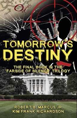 Tomorrow's Destiny - Richardson, Kim Frank, and Marcus, Robert B, Jr.