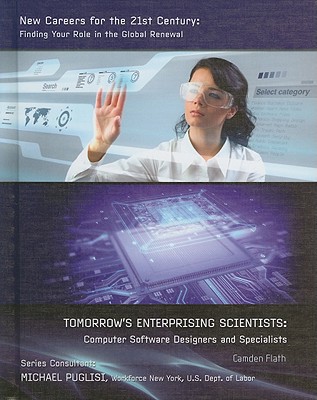 Tomorrow's Enterprising Scientists: Computer Software Designers and Specialists - Flath, Camden
