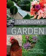 Tomorrow's Garden: Design and Inspiration for a New Age of Sustainable Gardening