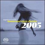 Tomorrow's Jazz Classics 2005