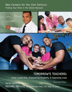 Tomorrow's Teachers: Urban Leadership, Empowering Students & Improving Lives