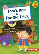 Tom's Den & the Big Trick