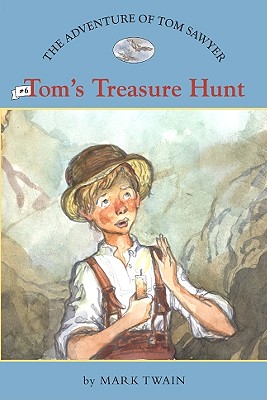 Tom's Treasure Hunt - Twain, Mark, and Nichols, Catherine (Adapted by)