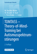 Tomtass - Theory-Of-Mind-Training Bei Autismusspektrumstorungen: Freiburger Therapiemanual Fur Kinder Und Jugendliche