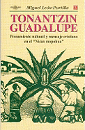 Tonantzin Guadalupe. Pensamiento Nhuatl y Mensaje Cristiano En El "Nican Mopohua"