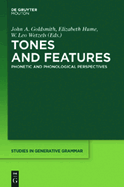 Tones and Features: Phonetic and Phonological Perspectives