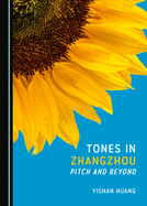 Tones in Zhangzhou: Pitch and Beyond