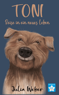 Toni: Reise in ein neues Leben
