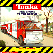 Tonka Fire Truck to the Rescue: Tonka Trucks Storybooks